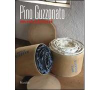 Pino Guzzonato. Mutazioni. Ediz. illustrata