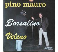 Pino Mauro - Borsalino / Veleno