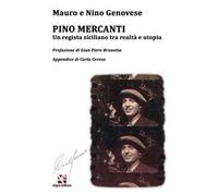 Pino Mercanti. Un regista siciliano tra realtà e utopia