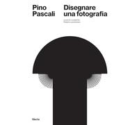 Pino Pascali. Disegnare una fotografia. Ediz. italiana e inglese