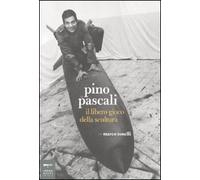 Pino Pascali. Il libero gioco della scultura