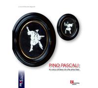 Pino Pascali. Io cerco di fare ciò che amo fare - 2019 - Gutenber