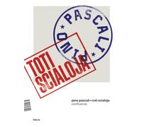 PINO PASCALI. TOTI SCIALOJA. CONFLUENZE - BORAGINA F. (Curatore), MORRA E.