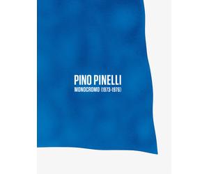 Pino Pinelli. Monocromo (1973-1976). Il colore come destino e come profezia.