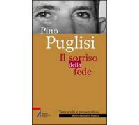 Pino Puglisi. Il sorriso della fede