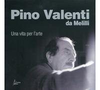 Pino Valenti da Melilli. Una vita per l'arte - [Morrone Editore]