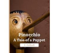 Pinocchio - A Tale of a Puppet (1919 Reprint Edition): A Restored Classic Presented in a Large 8.5x11 Easy-to-Read Format for Young Readers