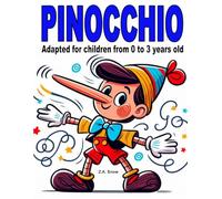 Pinocchio: Adapted for children from 0 to 3 years old