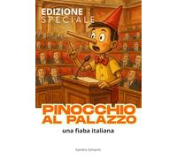 PINOCCHIO AL PALAZZO: Una fiaba italiana