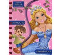 Pinocchio-Cenerentola. Fiabe e attività con le principesse. Ediz. illustrata