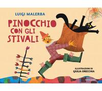 Pinocchio con gli stivali. Ediz. a colori - Malerba Luigi