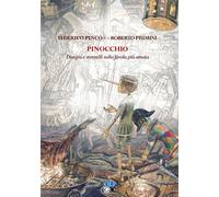 Pinocchio – Disegni e stornelli sulla favola più amata – Ediz. illustrata