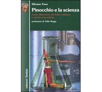 Pinocchio e la scienza. Come difendersi da false credenze e bufale scientifiche