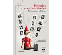 Pinocchio e le «pinocchiate». Nuove misure del ritorno