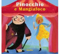 Pinocchio e Mangiafoco. Ediz. a colori
