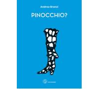 Pinocchio? Ediz. illustrata - Branzi Andrea