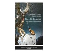 Pinocchio Fiorentino. Mali antichi e antichi rimedi