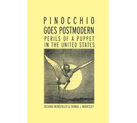 Pinocchio Goes Postmodern: Perils of a Puppet in the United States