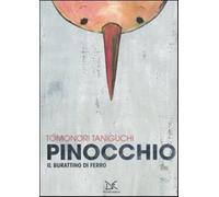 Pinocchio. Il burattino di ferro. Ediz. illustrata - Taniguchi Tomonori
