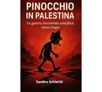 Pinocchio in Palestina: La Guerra Raccontata Semplice senza Bugie