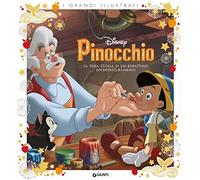 Pinocchio. La vera storia di un burattino diventato bambino. Ediz. a colori