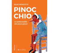 Pinocchio. Le potenzialità dei pezzi grezzi
