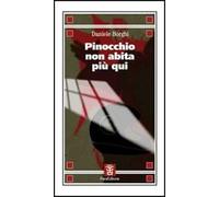 Pinocchio non abita più qui