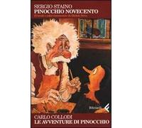 Pinocchio Novecento. Le avventure di Pinocchio. 25 tavole a colori commentate da Michele Serra