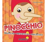 Pinocchio. Prelettura, prescrittura, precalcolo - De Maio Giacomo