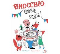 Pinocchio quante storie! Ediz. illustrata