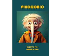 PINOCCHIO: Riscritto per i bambini di oggi