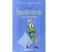 Roggia Savino – Pinocchio ritrovato. La forza di riconoscersi burattino