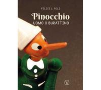 Pinocchio. Uomo o burattino