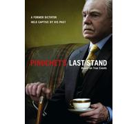 Pinochet S Last Stand - Pinochet S Last Stand