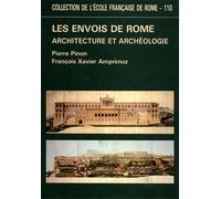 Pinon,Pierre. - Les envois de Rome (1778-1968). Architecture et archéologie.