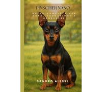 Pinscher Nano: Guida completa per cura, educazione e benessere