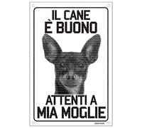 PINSCHER Targa in Metallo Il Cane è Buono Attenti a Mia Moglie (15X20)