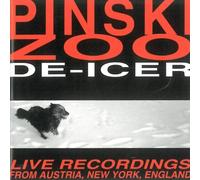 Pinski Zoo De-icer: Live Recordings from Austria, New York, England (CD) Album