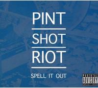 PINT SHOT RIOT - SPELL IT OUT -CD+DVD-