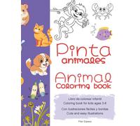 Pinta Animales - Animal Coloring Book: Libro de colorear infantil | Coloring book for kids ages 3-6 con ilustraciones fáciles y bonitas | Cute and easy illustrations