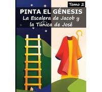 Pinta el Génesis: La Escalera de Jacob y la Túnica de José: Libro para colorear de historias de la biblia para niños
