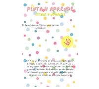 Pinta y aprende. Letras y números: Letras y Números para Pintar con Dedos: El Primer Cuaderno de Trazos y Coloreado. Desarrolla las Habilidades ... Creatividad en Niños y Niñas de 2 a 5 Años.