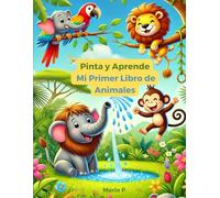 Pinta y Aprende: Mi Primer Libro de Animales