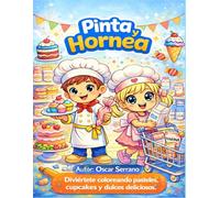 Pinta y Hornea: Colores y formas para aprender jugando: un viaje creativo para pequeñas manos y grandes aprendizajes.