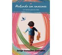 Pintando con emociones. “Un lienzo para la vida"
