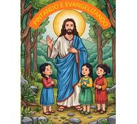 Pintando e evangelizando: Livros para colorir para crianças com histórias bíblicas e desenhos divertidos para colorir e conhecer Jesus