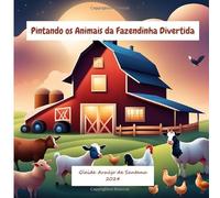 Pintando os Animais da Fazendinha Divertida