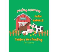 Pinting & Learning. Farm Animals: Color, Learn, and Discover the World of Farm Animals