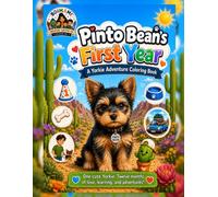 Pinto Bean's First Year: A Yorkie Adventure Coloring Book