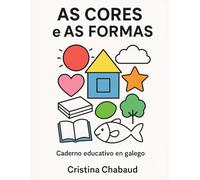 Pinto e Aprendo: As cores e as formas: Caderno para colorear e aprender en galego
